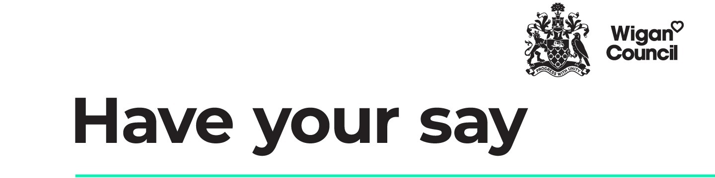 Wigan Council logo with text reading have your say.
